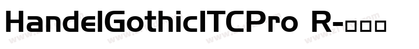 HandelGothicITCPro R字体转换